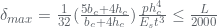 \delta _{max}=\frac{1}{32}(\frac{5b_{c}+4h_{c}}{b_{c}+4h_{c}})\frac{ph_{c}^{4}}{E_{s}t^{3}}\leq \frac{L}{2000}