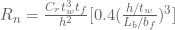 R_{n}=\frac{C_{r}t_{w}^{3}t_{f}}{h^{2}}[0.4(\frac{h/t_{w}}{L_{b}/b_{f}})^{3}]