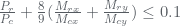 \frac{P_{r}}{P_{c}}+\frac{8}{9}(\frac{M_{rx}}{M_{cx}}+\frac{M_{ry}}{M_{cy}})\leq 0.1